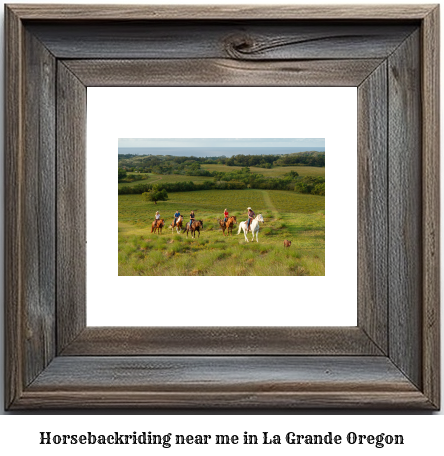 horseback riding near me in La Grande, Oregon